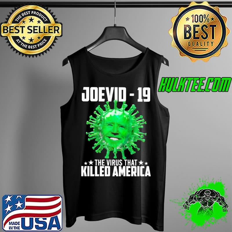 Joevid 19 The Virus That Killed America Biden Shirt Tank Top Joevid 19 The Virus That Killed America Biden Shirt Tank Top