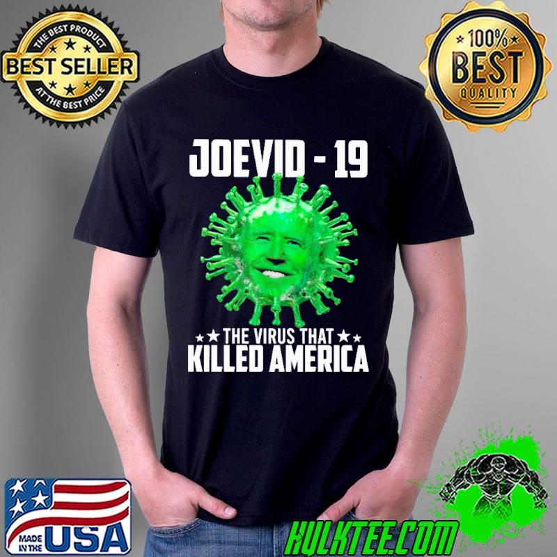 Joevid 19 The Virus That Killed America Biden Shirt