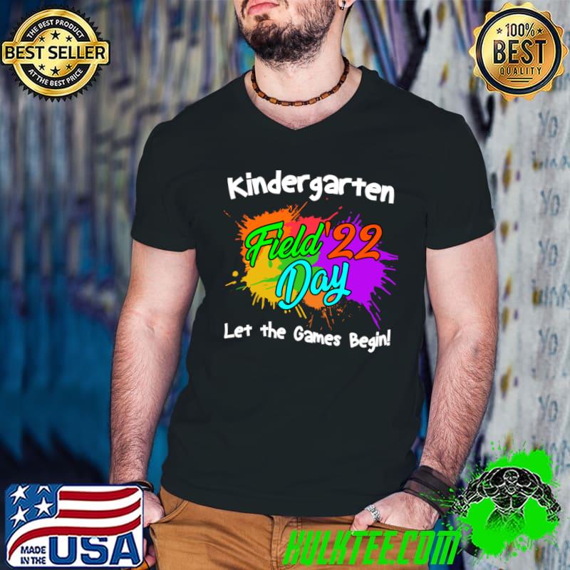 Kindergarten Field Day 2022 Let The Games Begin Kindergarten SQUAD T-Shirt