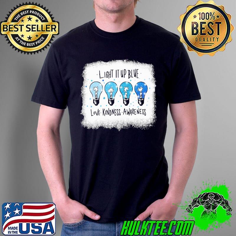 Light IT Up Blue Love Kindness Awareness Shirt