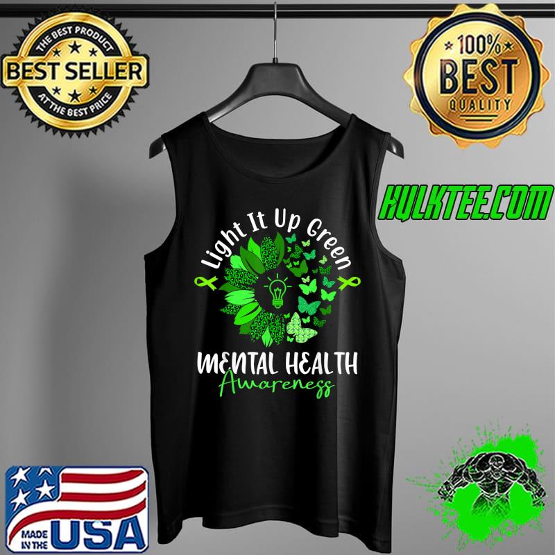 Light It Up Green Mental Health Awareness Green Ribbon T-Shirt Tank Top Light It Up Green Mental Health Awareness Green Ribbon T-Shirt Tank Top