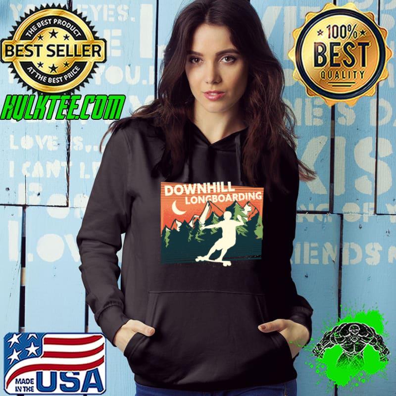 Longboard Downhill, wonderful nature T-Shirt Hoodie Longboard Downhill, wonderful nature T-Shirt Hoodie