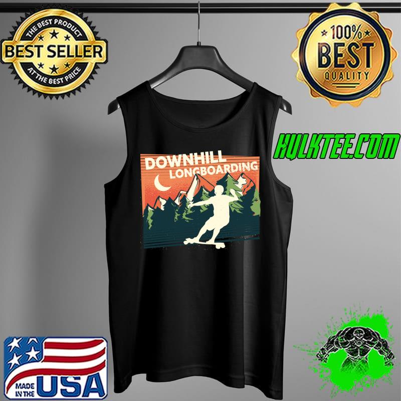 Longboard Downhill, wonderful nature T-Shirt Tank Top Longboard Downhill, wonderful nature T-Shirt Tank Top