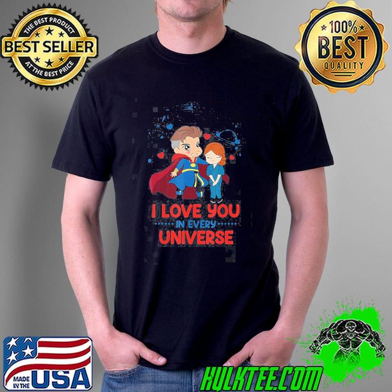 Love you in every universe dr strange and christine palmer shirt