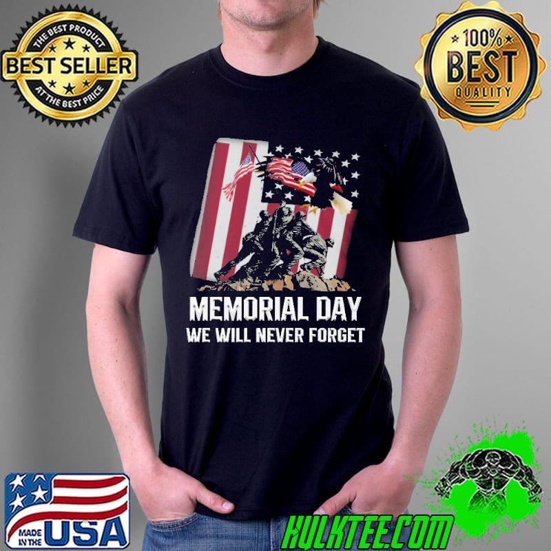 Memorial Day We Will Never Forget America Flag Shirt