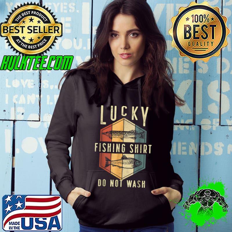 Mens Lucky Fishing Do Not Wash Father's Day Fisherman Dad T-Shirt Hoodie Mens Lucky Fishing Do Not Wash Father's Day Fisherman Dad T-Shirt Hoodie