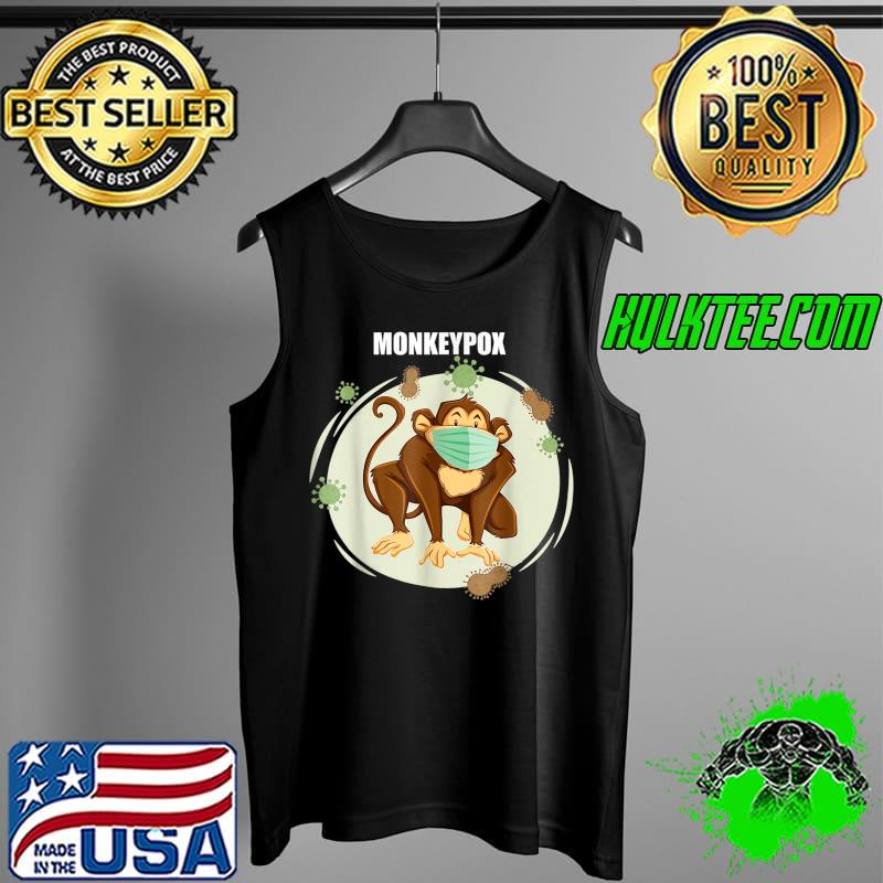 Monkeypox, Monkeypox 2022 T-Shirt Tank Top Monkeypox, Monkeypox 2022 T-Shirt Tank Top
