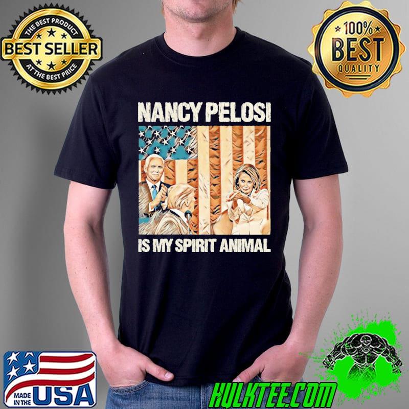 Nancy pelosI is my spirit animal shirt