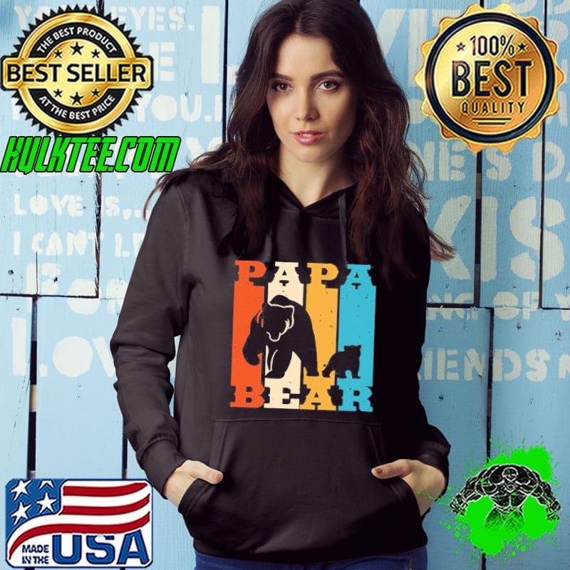 Papa bear s Hoodie Papa bear s Hoodie