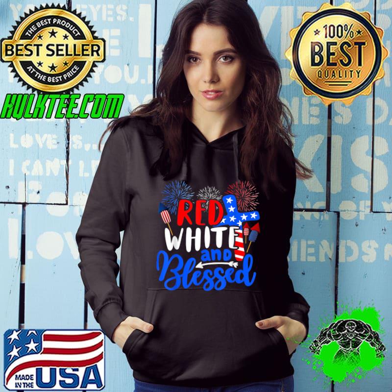 Red White And Blessed Independence Day 4th Of July Patriotic T-Shirt Hoodie Red White And Blessed Independence Day 4th Of July Patriotic T-Shirt Hoodie
