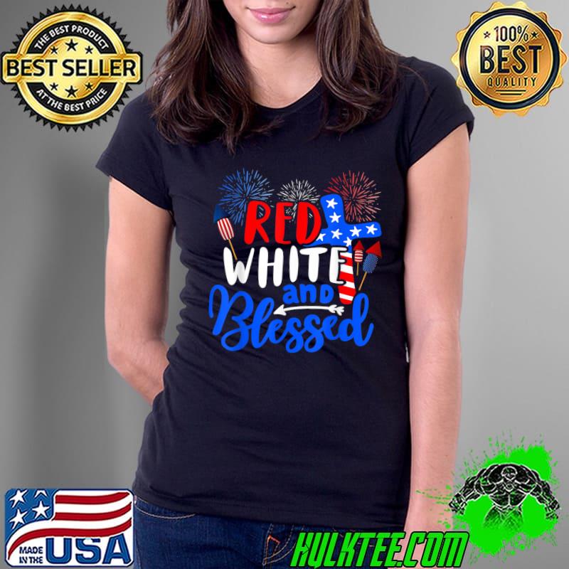 Red White And Blessed Independence Day 4th Of July Patriotic T-Shirt Ladies Tee Red White And Blessed Independence Day 4th Of July Patriotic T-Shirt Ladies Tee