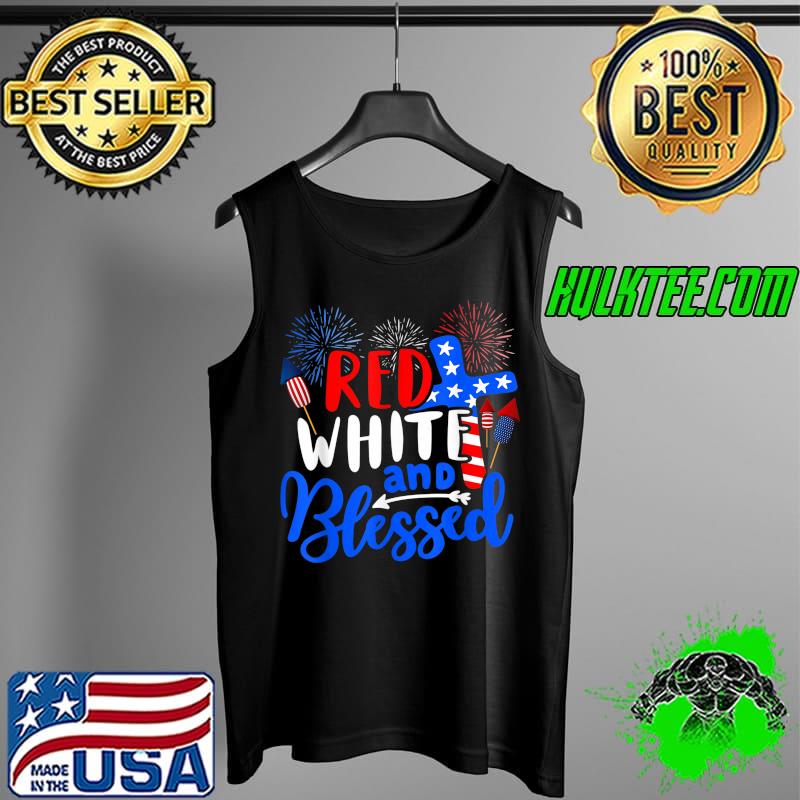 Red White And Blessed Independence Day 4th Of July Patriotic T-Shirt Tank Top Red White And Blessed Independence Day 4th Of July Patriotic T-Shirt Tank Top