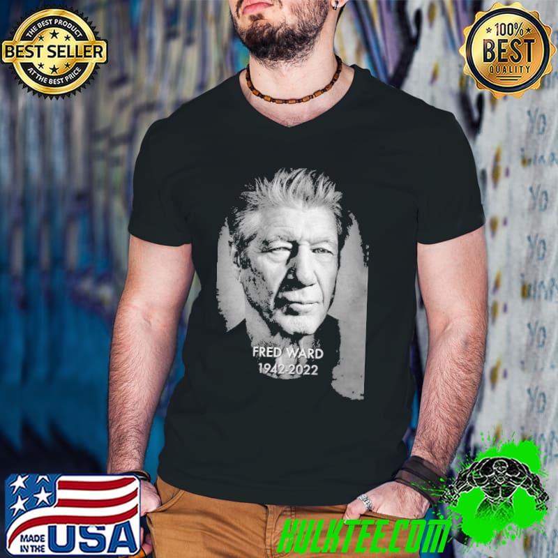 Rip fred ward 19422022 shirt