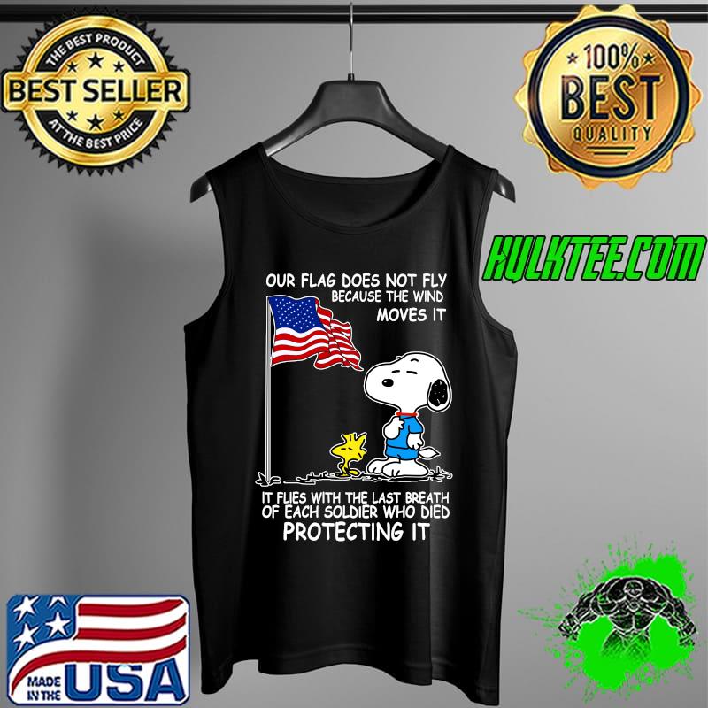 Snoopy and woodstock our flag does not fly because the wind moves it flies with the last breath of each soldier who died protecting it independence day Tank Top Snoopy and woodstock our flag does not fly because the wind moves it flies with the last breath of each soldier who died protecting it independence day Tank Top