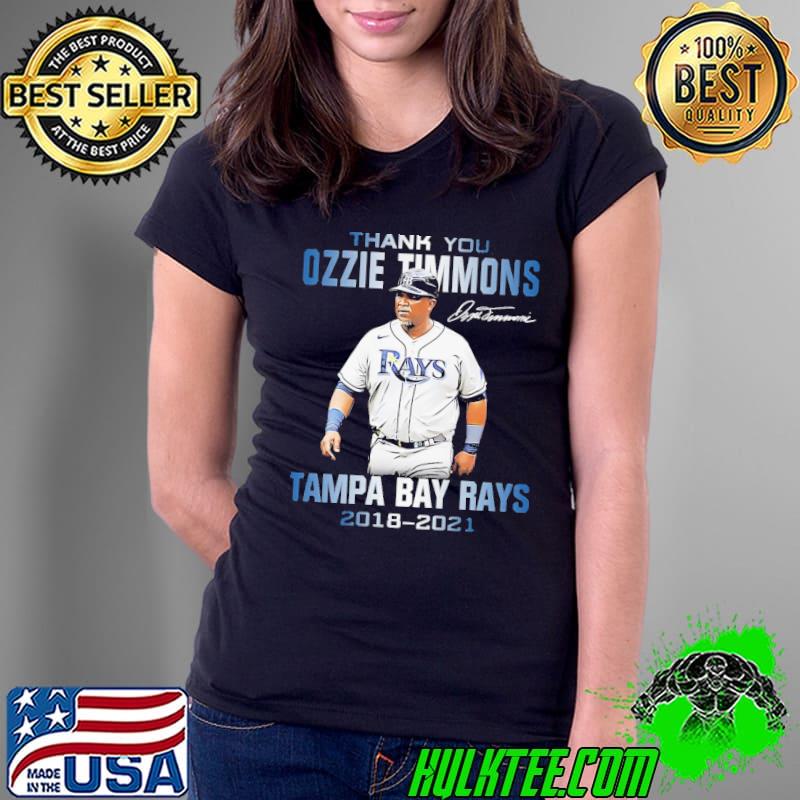 Thank You Ozzie Timmons Tampa Bay Rays 2018 2021 Shirt Ladies Tee Thank You Ozzie Timmons Tampa Bay Rays 2018 2021 Shirt Ladies Tee