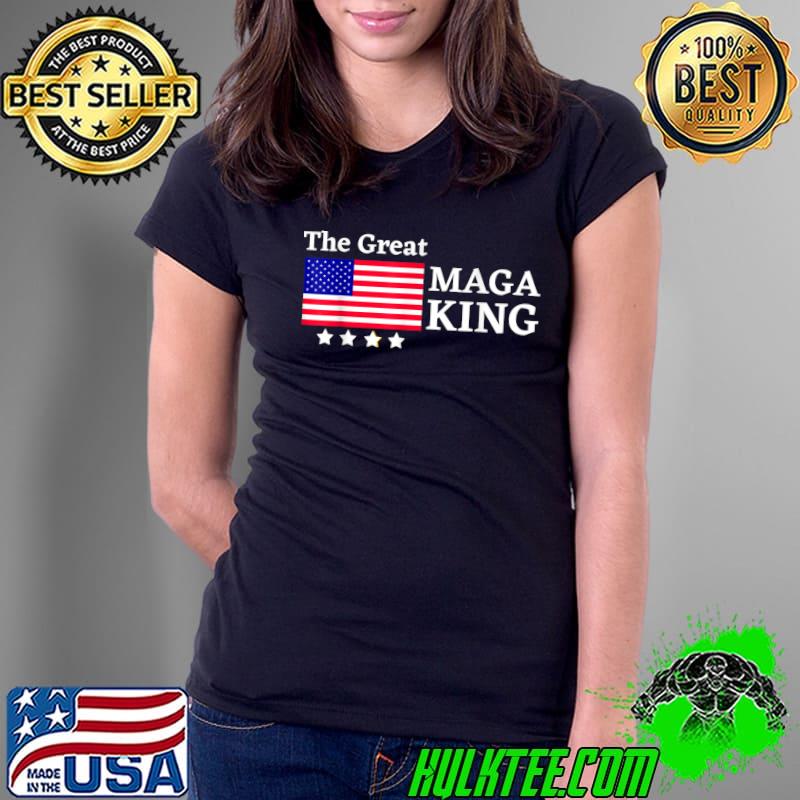 The great Maga King American flag T- Ladies Tee The great Maga King American flag T- Ladies Tee