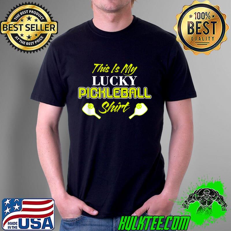 This Is My Lucky Pickleball Shirt