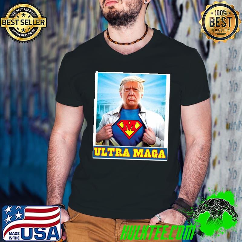 Ultra maga Trump superman great maga king shirt