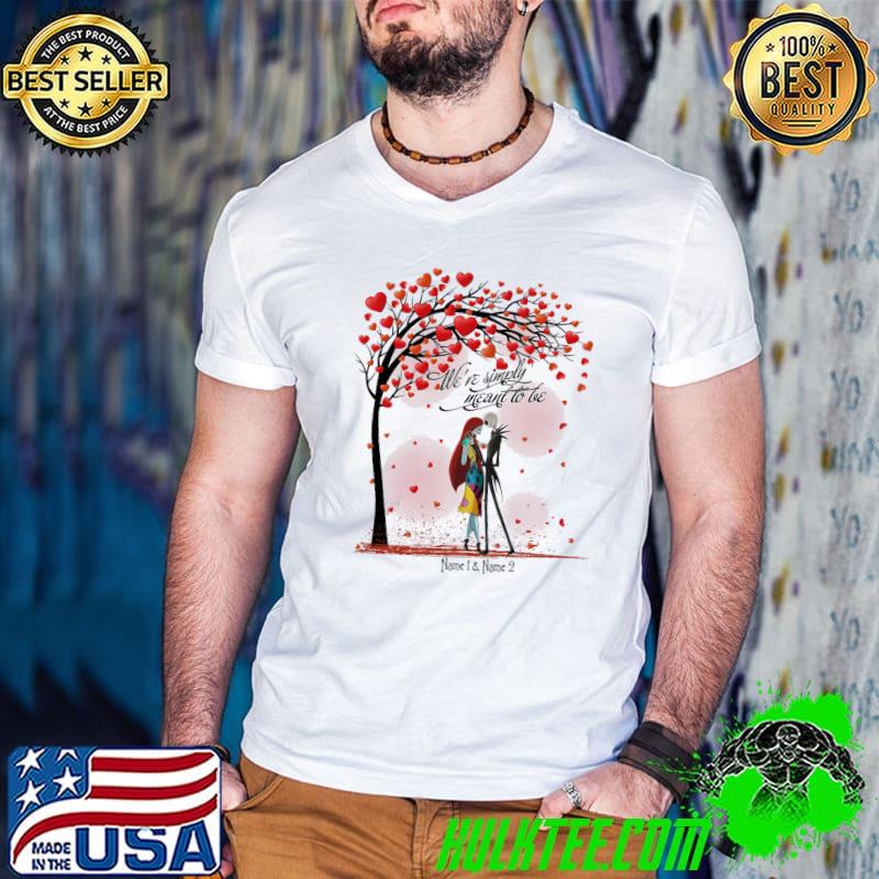 We're Simply Meant To Be Nightmare Shirt We're Simply Meant To Be Nightmare Shirt