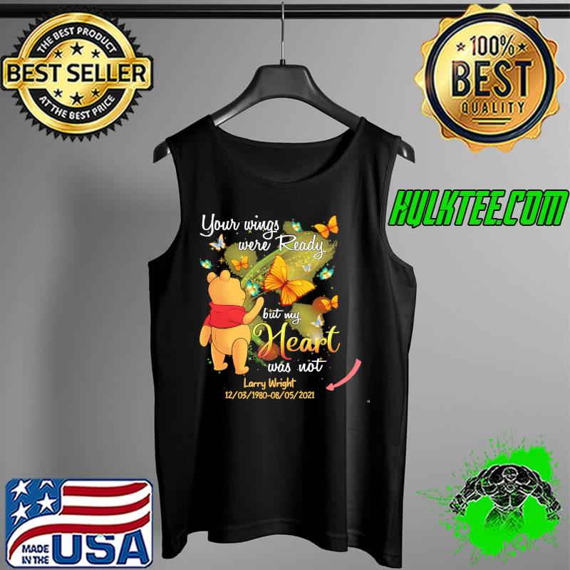 Your Wings Were Ready But My Heart Was Not Pooh Butterfly Shirt Tank Top Your Wings Were Ready But My Heart Was Not Pooh Butterfly Shirt Tank Top