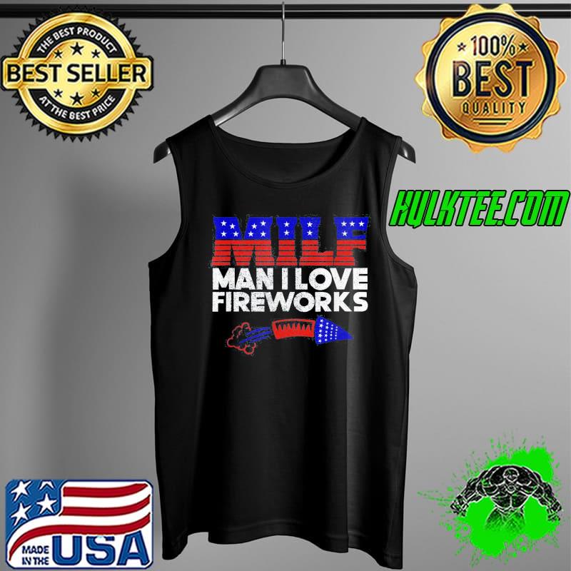 4th of july man I love fireworks s Tank Top 4th of july man I love fireworks s Tank Top