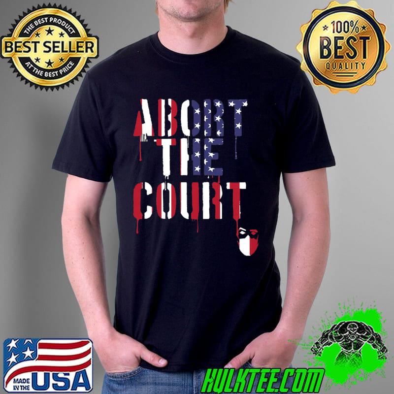 Abort the court usa flag T-Shirt