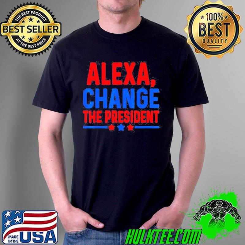 Alexa change the president Trump 2024 shirt