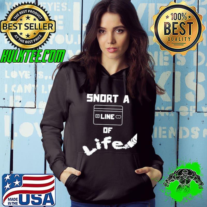 Antidrug snort a line of life s Hoodie Antidrug snort a line of life s Hoodie