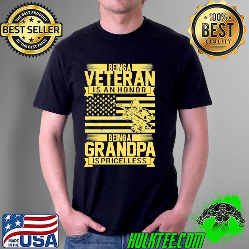 Being a veteran is an honor but a grandpa is priceless shirt