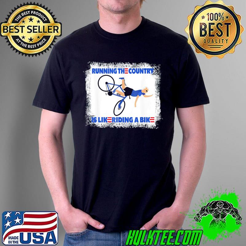 Biden bike bicycle running the country is like riding a bike meme shirt
