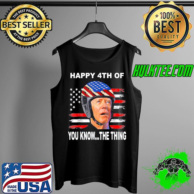 Biden confused 4th happy 4th of you know…the thing American flag s Tank Top Biden confused 4th happy 4th of you know…the thing American flag s Tank Top