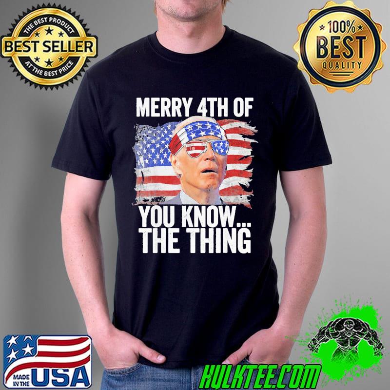 Biden dazed merry 4th of you knowthe thing shirt