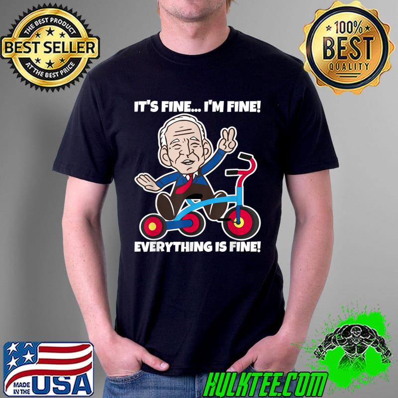Biden is fine after falling off his bike funny T-Shirt