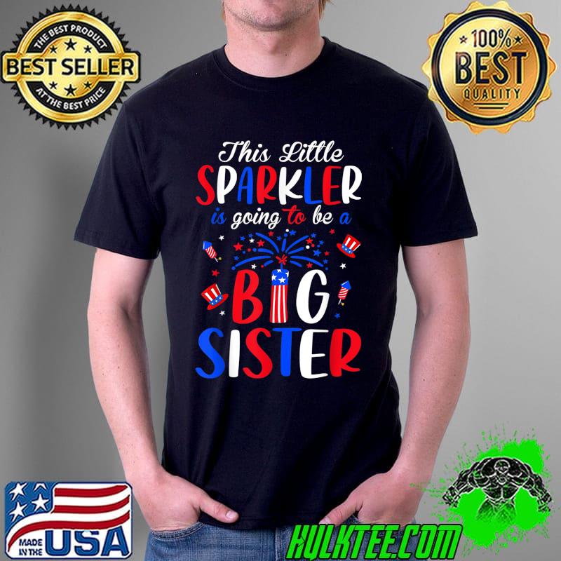 Big Sister Sparkler 4th of July Pregnancy Announcement T-Shirt
