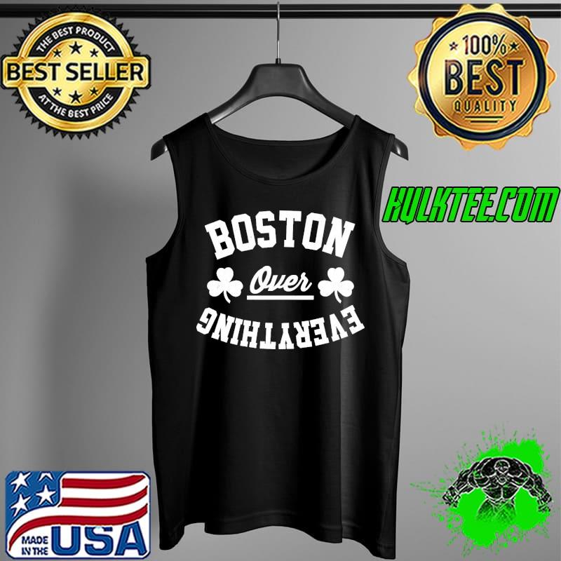 Boston over everything s Tank Top Boston over everything s Tank Top