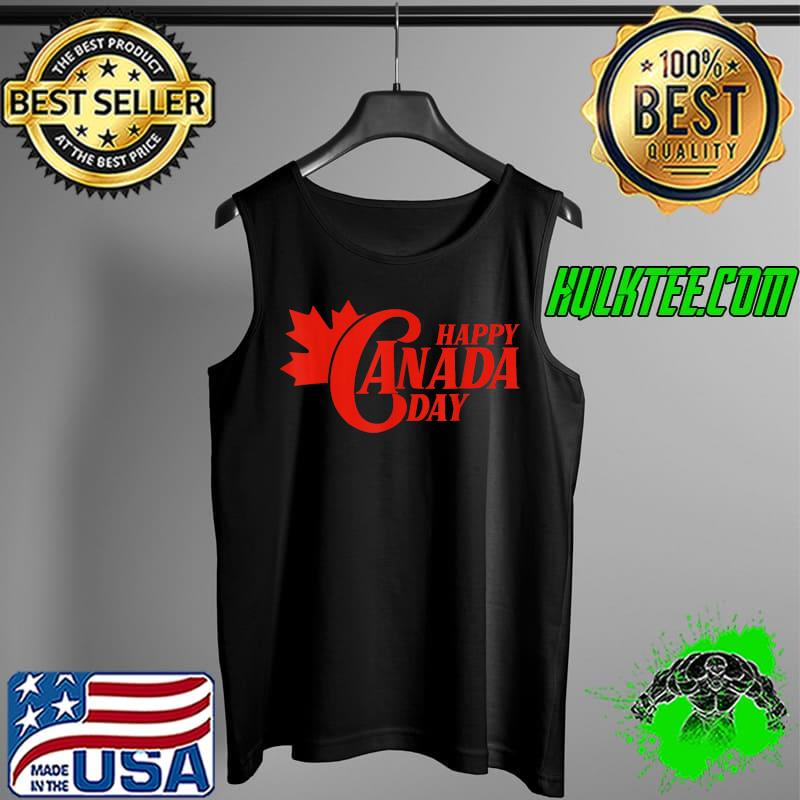 Canada Flag Day Maple Leaf Canadian Happy Canada Day T-Shirt Tank Top Canada Flag Day Maple Leaf Canadian Happy Canada Day T-Shirt Tank Top