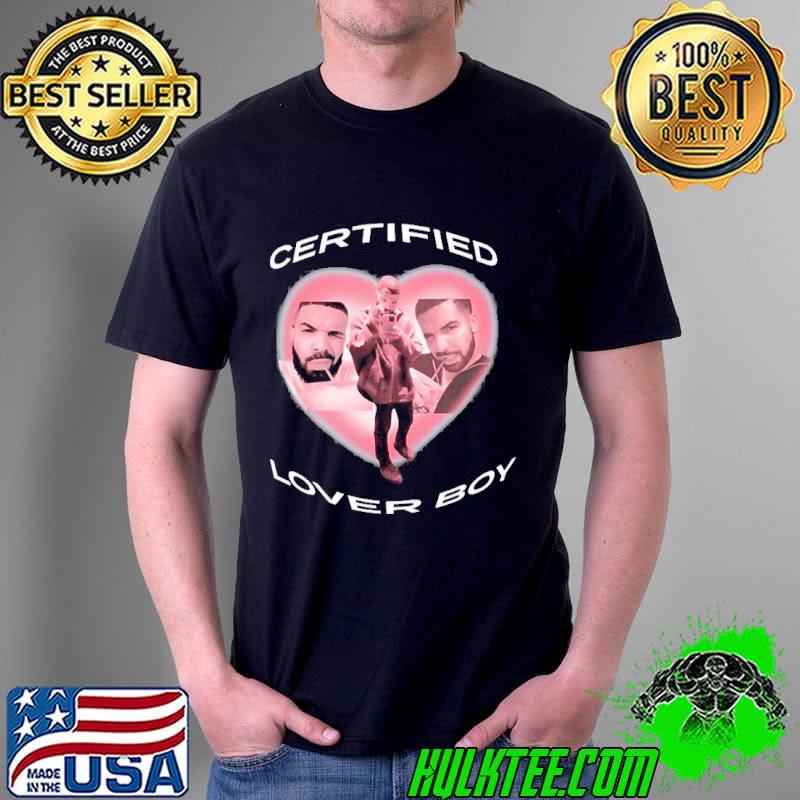 Certified lovers boy drake graphic rapper shirt