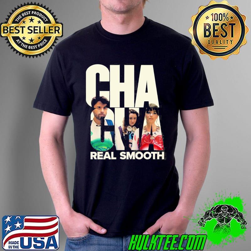 Cha cha real smooth clean shirt