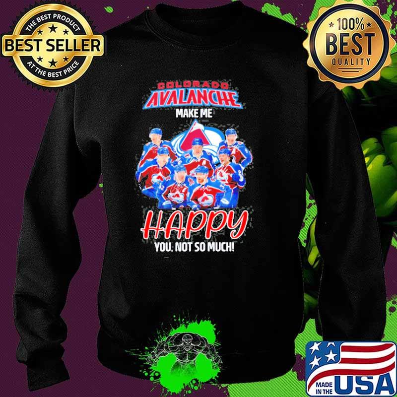 Colorado avalanche make me happy you not so much signatures s Sweater Colorado avalanche make me happy you not so much signatures s Sweater