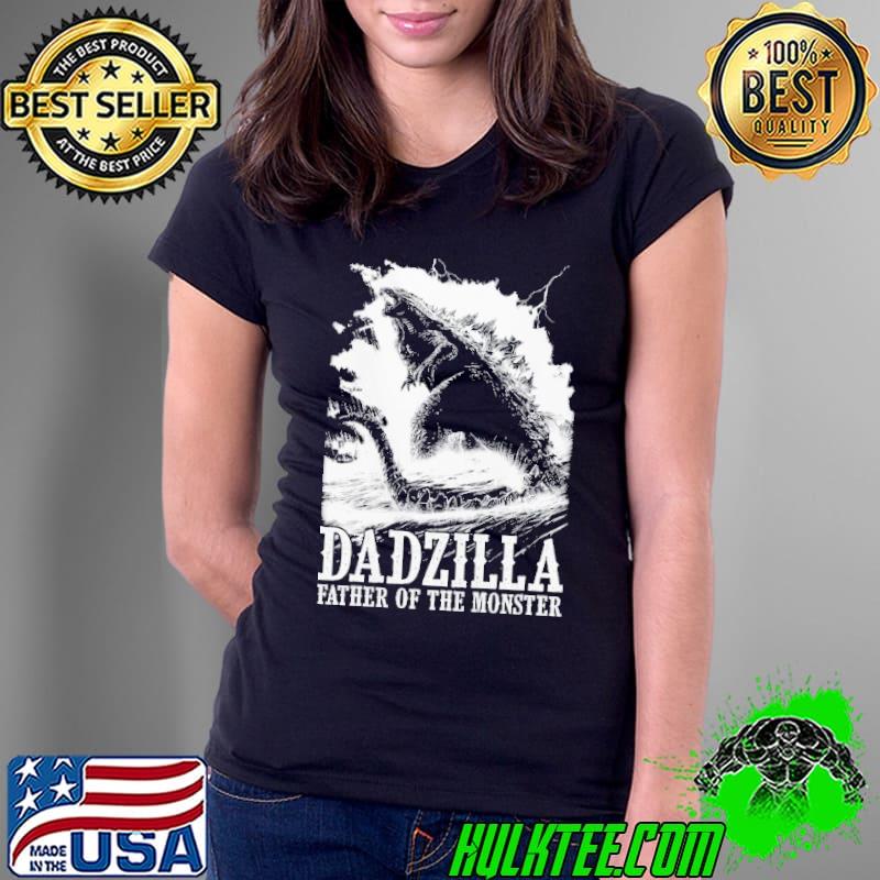 Dadzilla father of the monster fathers day gift for dad s Ladies Tee Dadzilla father of the monster fathers day gift for dad s Ladies Tee