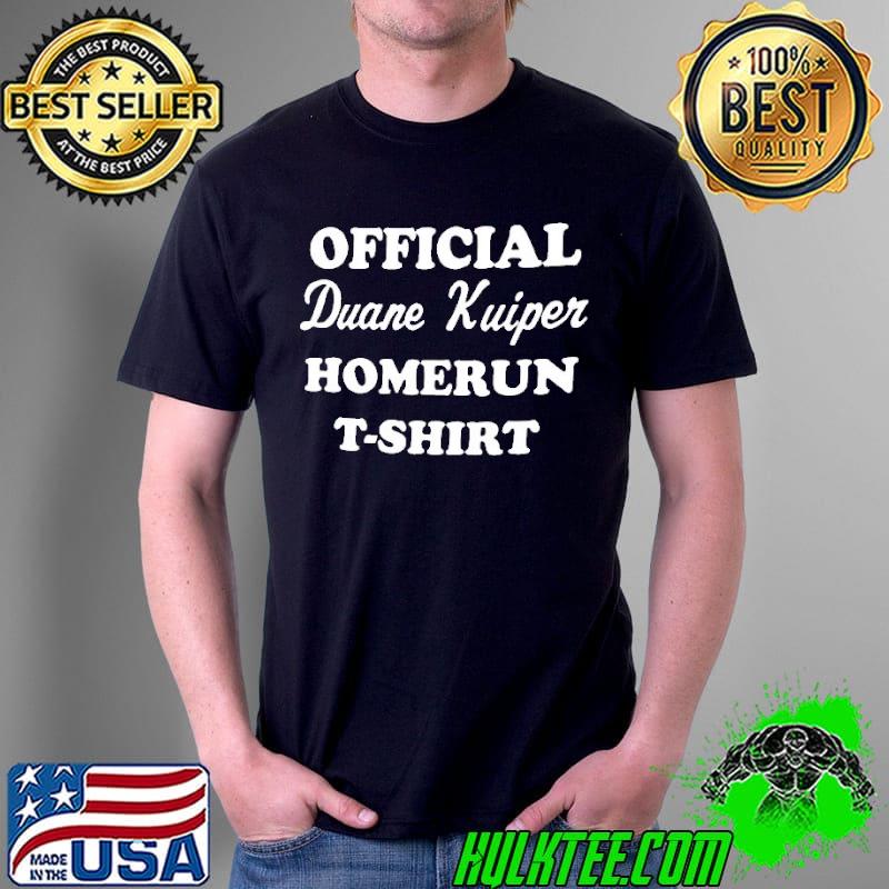 Duane Kuiper Homerun Shirt