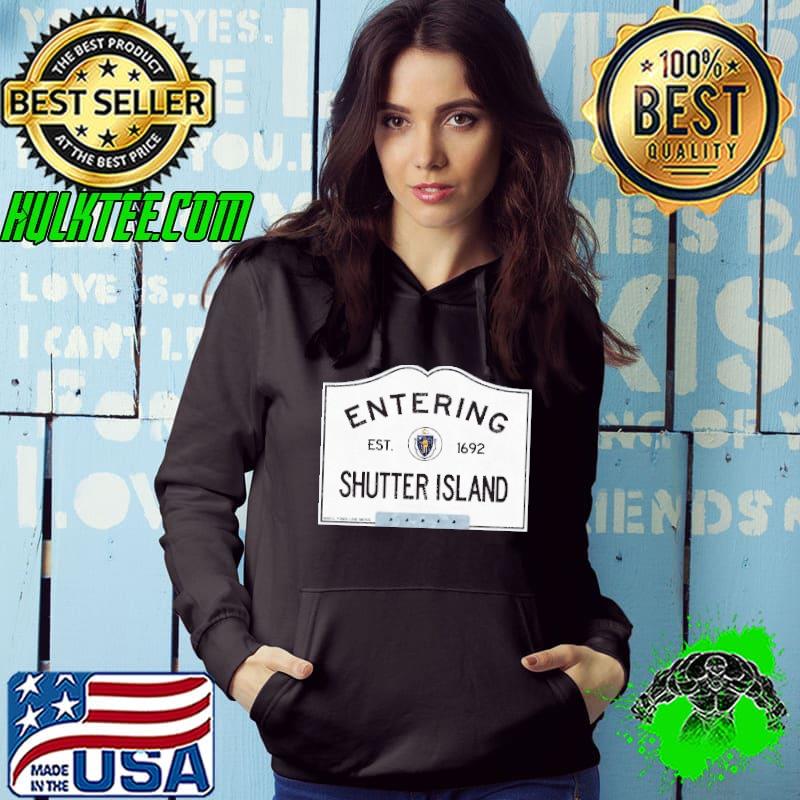 Entering shutter island Massachusetts town line sign s Hoodie Entering shutter island Massachusetts town line sign s Hoodie
