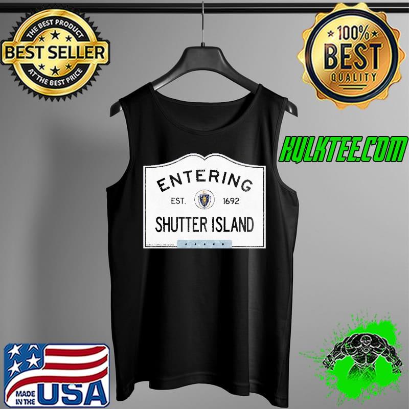 Entering shutter island Massachusetts town line sign s Tank Top Entering shutter island Massachusetts town line sign s Tank Top