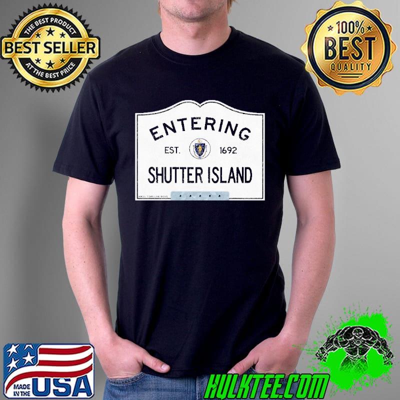 Entering shutter island Massachusetts town line sign shirt