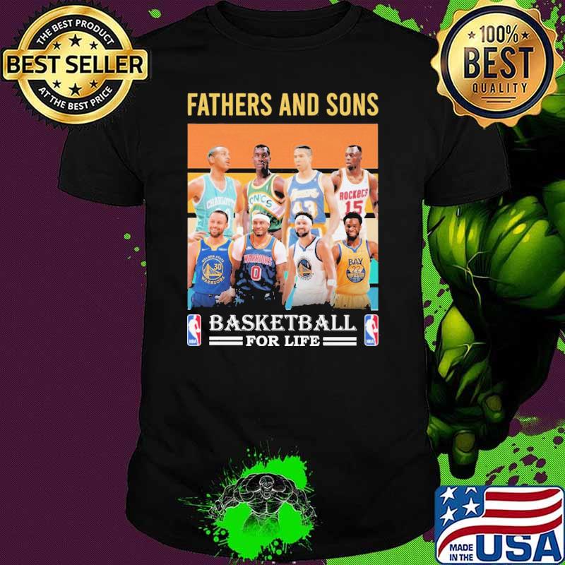 Fathers and sons basketball for life shirt
