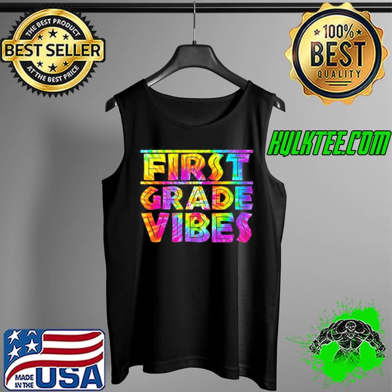 First grade vibes funny first day of 1st grade s Tank Top First grade vibes funny first day of 1st grade s Tank Top