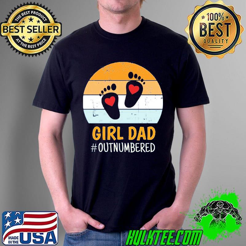 Girl dad outnumbered vintage first time daddy father's day great gift shirt