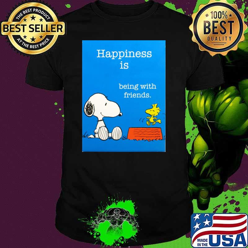 Happiness is being with friends snoopy woodstock shirt