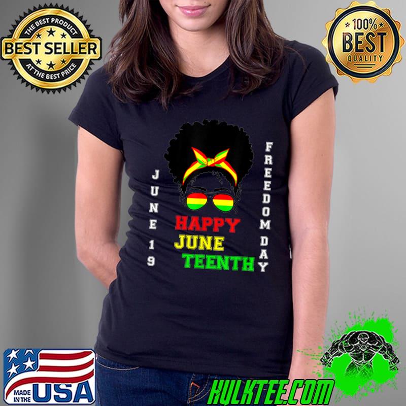 Happy Juneteenth Freedom Day June19 T-Shirt Ladies Tee Happy Juneteenth Freedom Day June19 T-Shirt Ladies Tee