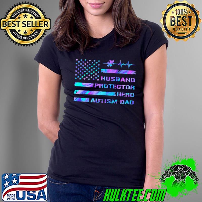 Husband Protector Hero Autism Dad Hologram Flag Shirt Ladies Tee Husband Protector Hero Autism Dad Hologram Flag Shirt Ladies Tee